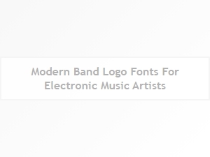 Modern Band Logo Fonts for Electronic Artists