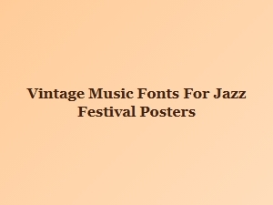 Vintage Jazz Festival Poster Fonts
